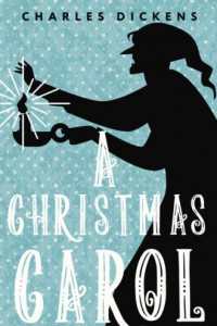 Книга A Christmas Carol in Prose. Being a Ghost Story of Christmas / Рождественская песнь в прозе. Святочный рассказ с привидениями