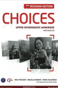 Книга Choices: Upper Intermediate: Workbook: Russian Edition / Английский язык. Рабочая тетрадь