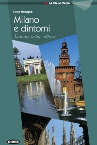 Книга La Bella Italia: Milano e dintorni