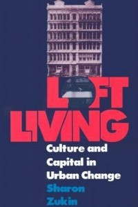 Книга Loft Living: Culture and Capital in Urban Change