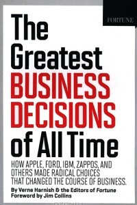 Книга The Greatest Business Decisions of All Time