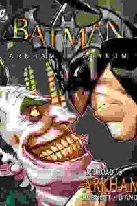 Книга Batman - Arkham Asylum - The Road To Arkham