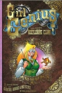 Книга Girl Genius Volume 1: Agatha Heterodyne and The Beetleburg Clank