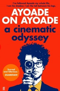 Книга Ayoade on Ayoade: A Cinematic Odyssey