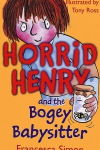 Книга Horrid Henry and the Bogey Babysitter