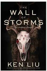 Книга The Wall of Storms (Dandelion Dynasty)