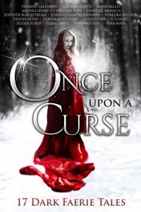 Книга Once Upon A Curse: 17 Dark Faerie Tales by