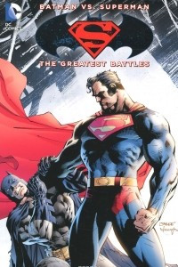 Книга Batman vs. Superman: The Greatest Battles