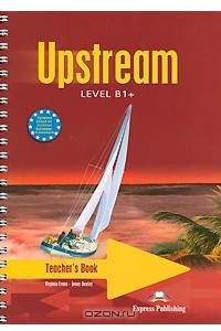 Книга Upstream: Level B1+: Teacher's Book