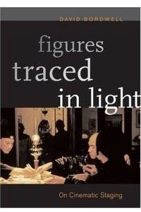 Книга Figures Traced in Light : On Cinematic Staging