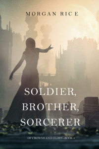 Книга Soldier, Brother, Sorcerer