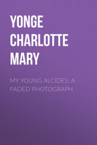 Книга My Young Alcides: A Faded Photograph