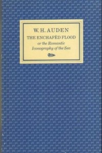 Книга The Enchafed Flood OR The Romantic Iconography of the Sea