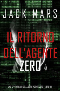 Книга Il ritorno dell’Agente Zero