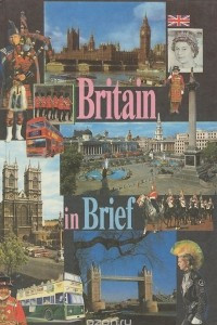 Книга Britain in Brief / О Британии вкратце