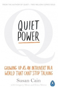 Книга Quiet power. Growing up as introvert in a world that can't stop talking
