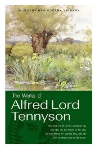 Книга The Works of Alfred Lord Tennyson