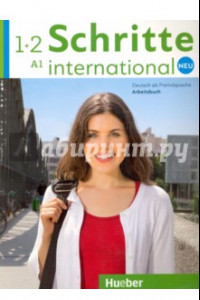 Книга Schritte international Neu 1+2. Arbeitsbuch + 2 CDs zum Arbeitsbuch