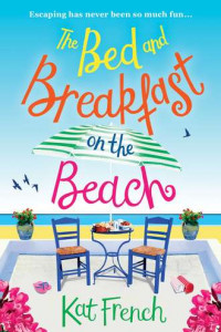 Книга The Bed and Breakfast on the Beach: A gorgeous feel-good read from the bestselling author of One Day in December