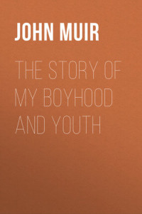 Книга The Story of My Boyhood and Youth