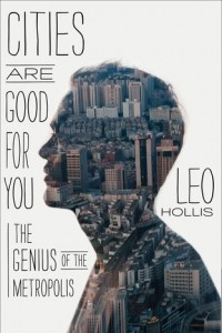 Книга Cities Are Good for You: The Genius of the Metropolis