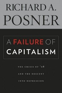 Книга A Failure of Capitalism – The Crisis of ?08 and the Descent into Depression