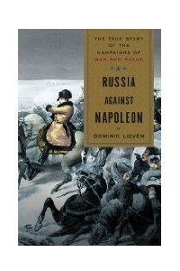 Книга Russia Against Napoleon: The True Story of the Campaigns of War and Peace