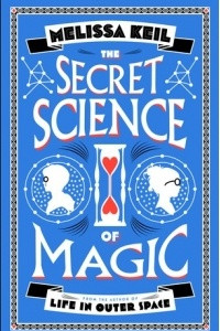 Книга The Secret Science of Magic