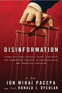 Книга Disinformation: Former Spy Chief Reveals Secret Strategies for Undermining Freedom, Attacking Religion, and Promoting Terrorism