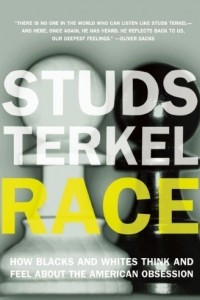 Книга Race: How Blacks and Whites Think and Feel About the American Obsession