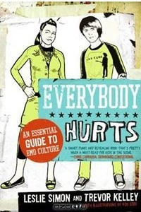 Книга Everybody Hurts: An Essential Guide to Emo Culture