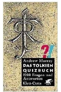 Книга Das Tolkien Quizbuch: 1200 Fragen und Antworten