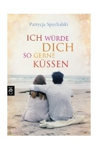 Книга Ich würde dich so gerne küssen