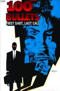 Книга 100 BULLETS VOL. 1: FIRST SHOT, LAST CALL