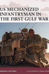 Книга US Mechanized Infantryman in the First Gulf War