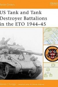 Книга US Tank and Tank Destroyer Battalions in the ETO 1944–45