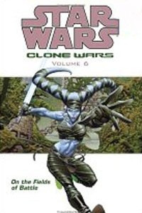 Книга On the Fields of Battle (Star Wars: Clone Wars, Vol. 6)