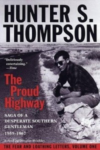 Книга The Proud Highway: Saga of a Desperate Southern Gentleman, 1955-1967