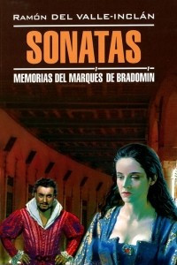 Книга Sonatas: Memorias del Marques de Bradomin / Сонаты