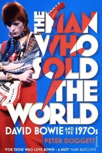 Книга The Man Who Sold the World: David Bowie and the 1970s