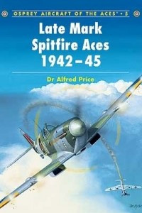 Книга Late Mark Spitfire Aces 1942–45