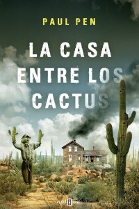 Книга La casa entre los cactus