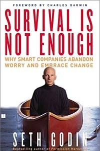 Книга Survival Is Not Enough: Why Smart Companies Abandon Worry and Embrace Change