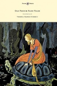 Книга Old French Fairy Tales - Illustrated by Virginia Frances Sterrett