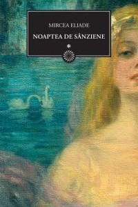 Книга Noaptea de sanziene, vol 1