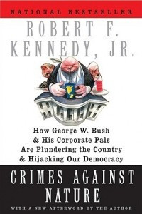 Книга Crimes Against Nature: How George W. Bush and His Corporate Pals Are Plundering the Country and Hijacking Our Democracy