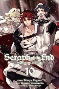 Книга Seraph of the End, Vol. 10