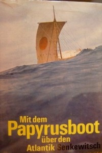 Книга Mit dem Papyrusboot uber den Atlantik - Die Fahrten der Ra1 und Ra2