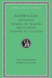 Книга Antigone. The Women of Trachis. Philocetes. Oedipus at Colonus