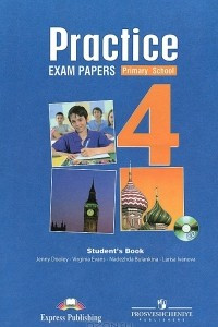 Книга Английский язык. Итоговая аттестация. 4 класс / Practice Exam Papers 4: Primary School: Student's Book